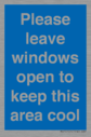 please-leave-windows-open-to-keep-this-area-cool-blue-background-white-text~